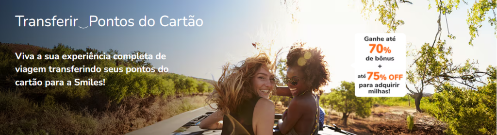 Promoção de transferência bonificada de todos os parceiros para a Smiles com 705 de bônus mais voucher de 70% de desconto