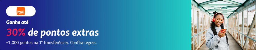 Promoção de transferência do Itaú e Credicard para o Latam Pass