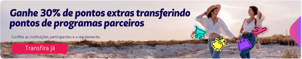 Promoção de transferência bonificada de pontos para o Latam Pass com 30% de bônus