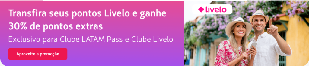 Latam pass e livelo 30% de bônus na transferência de pontos